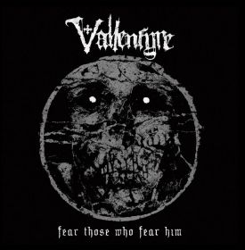 VALLENFYRE – Fear Those Who Fear Him