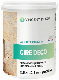 Лессирующая Краска Полупрозрачная Vincent Decor Cire Deco 2.5л с Воском для Декора / Винсент Декор Сир Деко