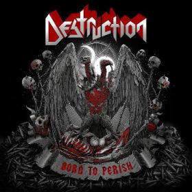 DESTRUCTION "Born To Perish" [DIGI]