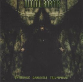 DIMMU BORGIR - Enthrone Darkness Triumphant