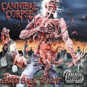 CANNIBAL CORPSE “Eaten Back to Life” 1990/2003