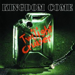 KINGDOM COME - Twilight Cruiser