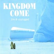 KINGDOM COME - Live & Unplugged