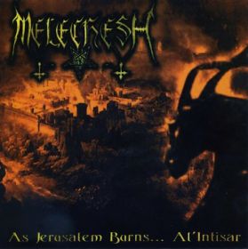 MELECHESH - As Jerusalem Burns... Al'Intisar