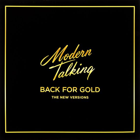 Modern Talking - Back For Gold (The New Version) 2017 LP