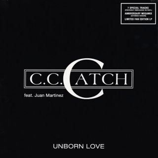 C.C. Catch – Unborn Love - 2019
