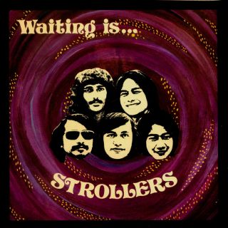 The Strollers – Waiting Is . . .  1973