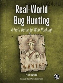 Real-World Bug Hunting (Peter Yaworski)