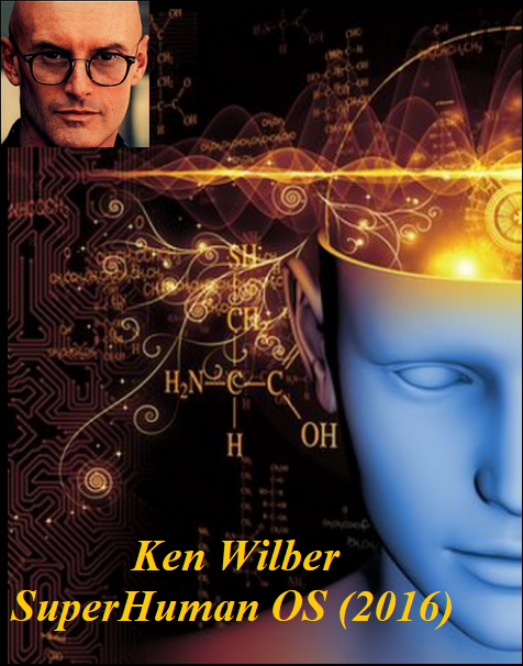 SuperHuman OS - 2. 2016 (Ken Wilber)