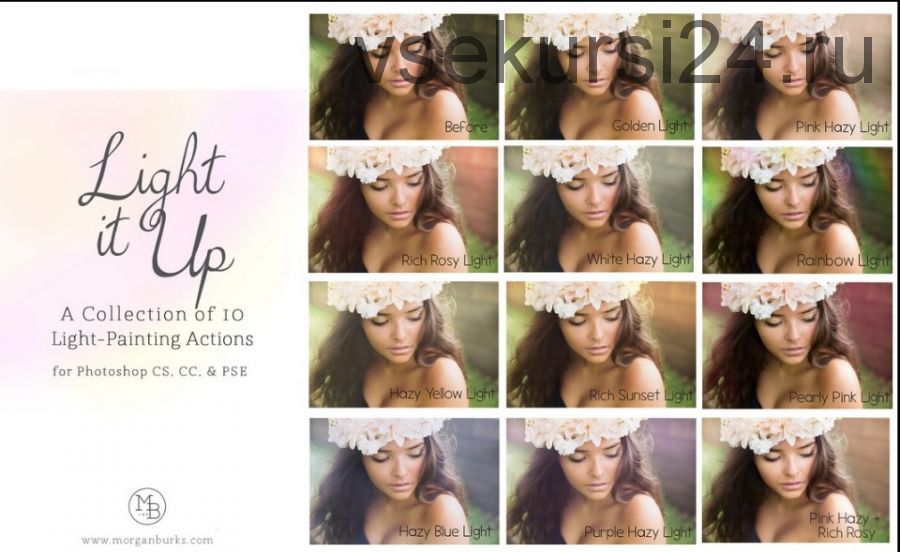 Набор Экшенов для Photoshop. Light It Up Actions (Morgan Burks)