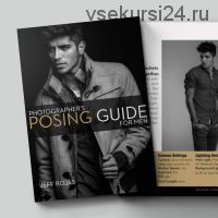 Photographer's Posing Guide For Men. Руководство для фотографа - позирование мужчин (Jeff Rojas)