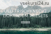 Пресеты для Lightroom (Ueli Frischknecht)