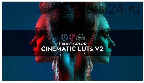 [Triunedigital.com] Triune Color: Cinematic LUTs V2