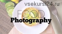 [Udemy] Food Photography: Capturing Food in Your Kitchen