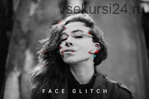 [CreativeMarket] Face Glitch FX