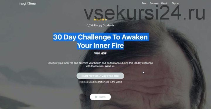 30 Day Challenge To Awaken Your Inner Fire/30-дневный курс «Разбуди свой внутренний огонь» (Wim HoF)