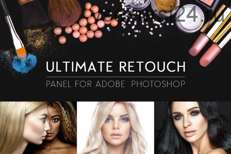 [CreativeMarket] Панель Окончательная Ретушь 3.0 для Фотошопа