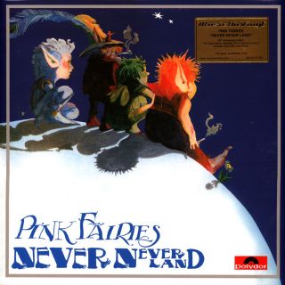 Pink Fairies – Never Never Land 1971 (2021) LP