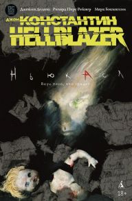 Джон Константин. Hellblazer. Ньюкасл / Делано Дж.