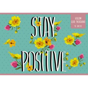 Альбом для рисования Stay positive, 40 листов