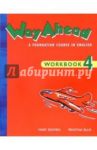 Way Ahead 4. Workbook / Ellis Printha, Bowen Mary