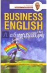 Business English. Для успешных менеджеров. Пособие по развитию навыков делового английского языка / Петроченков Александр Васильевич
