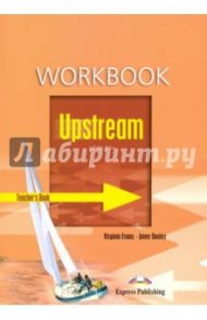 Upstream Level B1+.  Workbook. Teasher's Book / Evans Virginia, Dooley Jenny