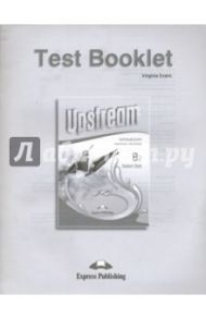 Upstream Intermediate B2. Test Booklet / Evans Virginia