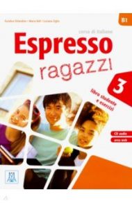 Espresso ragazzi 3 (libro + CD audio) / Orlandino Euridice, Ziglio Luciana, Bali Maria