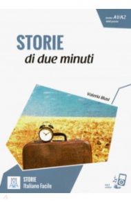 Storie di due minuti. Livello A1/A2 (+mp3 online) / Blasi Valeria