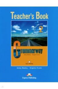 Grammarway 2. Teacher's Book. Elementary / Dooley Jenny, Evans Virginia