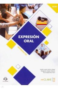 Expresion Oral. A2-B1 / Lobon Lopez Maria Jose, Lopez Garcia Gregoria, Ron Ron Ana Isabel