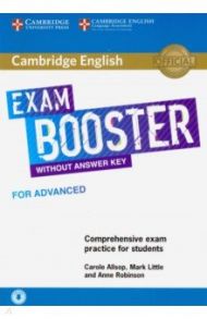 Exam Booster for Advanced without Answer Key with Audio. Comprehensive Exam Practice for Students / Allsop Carole, Robinson Anne, Little Mark