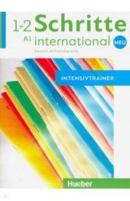 Schritte international. Neu 1+2. Niveau A1. Intensivtrainer (+CD) / Niebisch Daniela