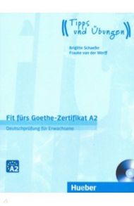 Fit furs Goethe-Zertifikat A2. Lehrbuch mit Audio-CD. Deutschprupung fur Erwachsene / Schaefer Brigitte, van der Werff Frauke