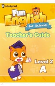 Fun English for Schools Teacher's Guide 2A / Nichols Wade O.