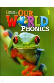 Our World Phonics 1 Student's Book with Audio CD / Koustaff Lesley, Rivers Susan