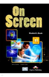 On Screen B1. Student's Book (international). Учебник / Evans Virginia, Дули Дженни