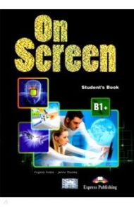 On Screen B1+ Revised Student's Book / Evans Virginia, Dooley Jenny