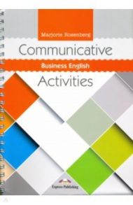 Communicative Business English Activities. Учебник / Rosenberg Marjorie