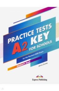 A2 Key for Schools Practice Tests. Student's Book / Dooley Jenny