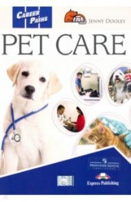 Career Paths. Pet Care Student's Book with digibook / Dooley Jenny