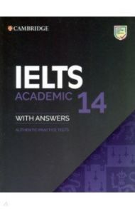 IELTS 14 Academic Student's Book with Answers without Audio. Authentic Practice Tests