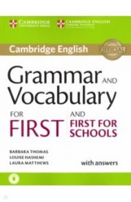 Grammar and Vocabulary for First and First for Schools. Book with Answers and Audio / Thomas Barbara, Matthews Laura, Hashemi Louise