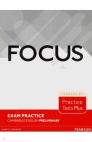 Focus Exam Practice. Cambridge English Preliminary