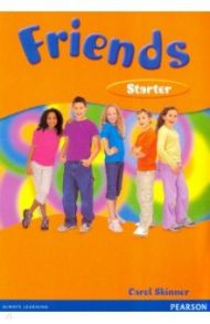 Friends. Starter Level. Students' Book / Skinner Carol