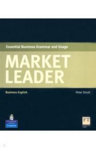 Market Leader. Essential Business Grammar and Usage / Strutt Peter