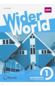 Wider World. Level 1. Workbook with Extra Online Homework Pack / Edwards Lynda