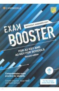 Exam Booster for A2 Key and A2 Key for Schools without Answer Key with Audio for the Revised 2020 Ex / Chapman Caroline, Dymond Sarah, White Susan