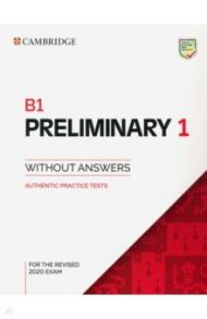 B1 Preliminary 1 for the Revised 2020 Exam. Student's Book without Answers